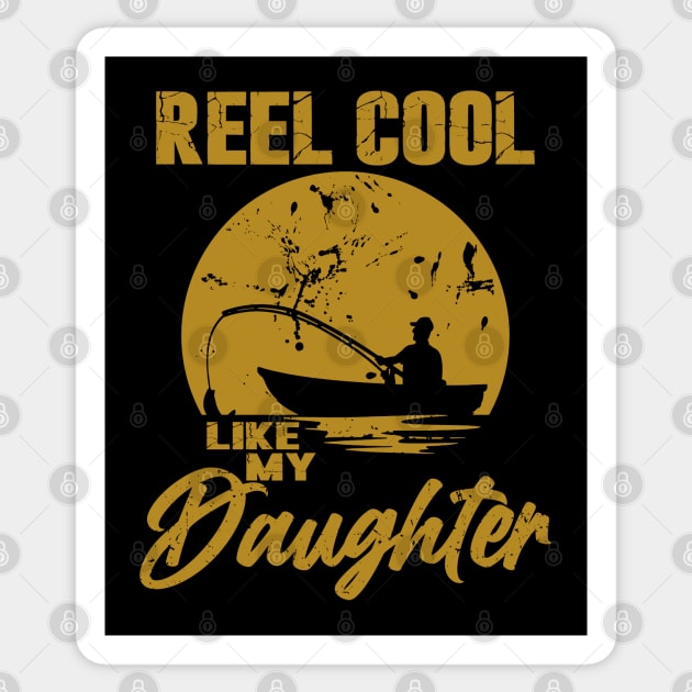 Reel Cool Like My Daughter Sticker by Etopix